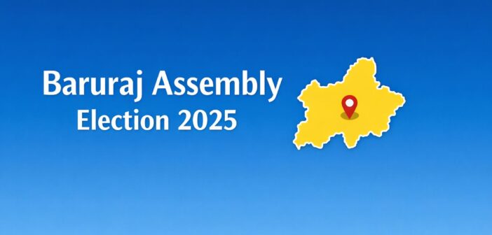 Baruraj Assembly Election 2025