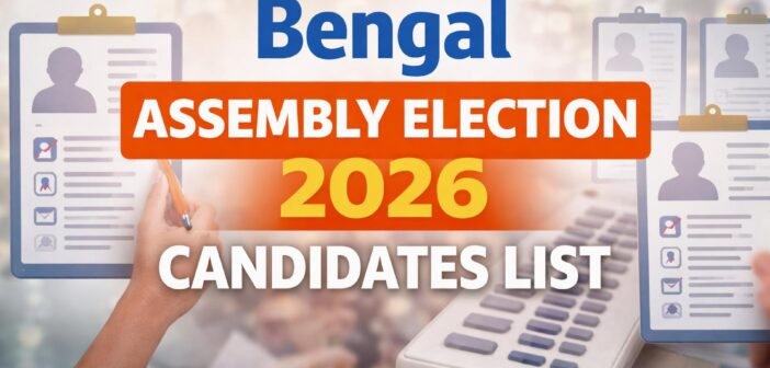 Bengal Assembly Election 2026 Candidates List