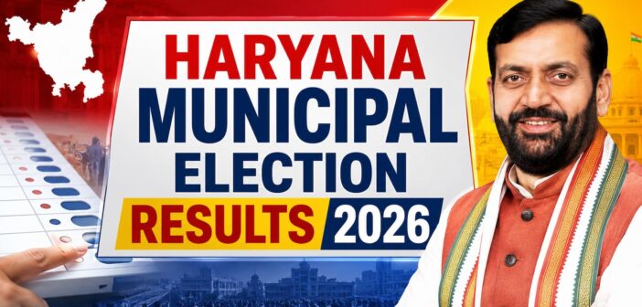 Haryana Municipal Election Results 2026