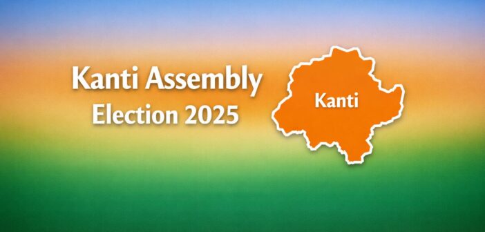 Kanti Assembly Election 2025